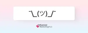 A Quick Guide On How to Type the Shrug Emoji ¯\_(ツ)_/¯