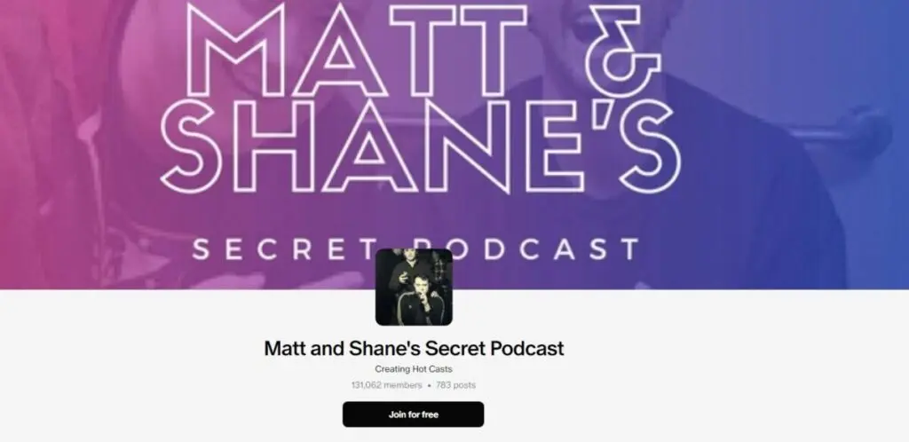 Matt and Shane's Secret Podcast - Top Creators on Patreon