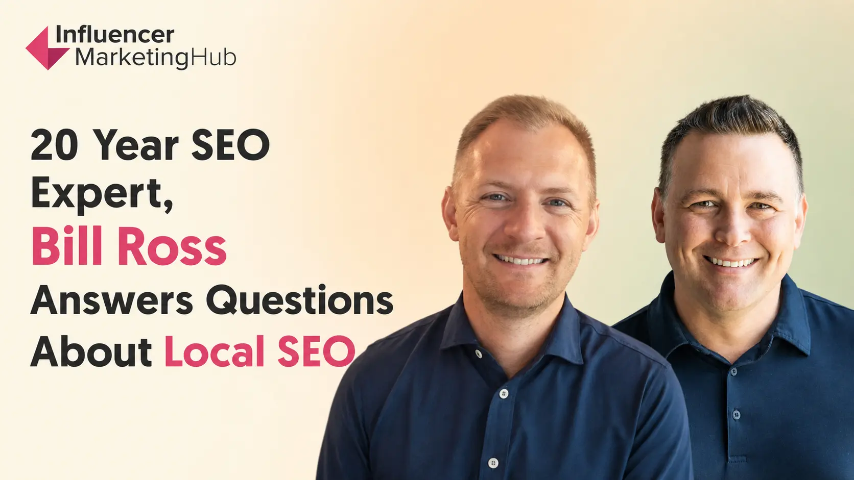 20 Year SEO Expert, Bill Ross Answers Questions About Local SEO