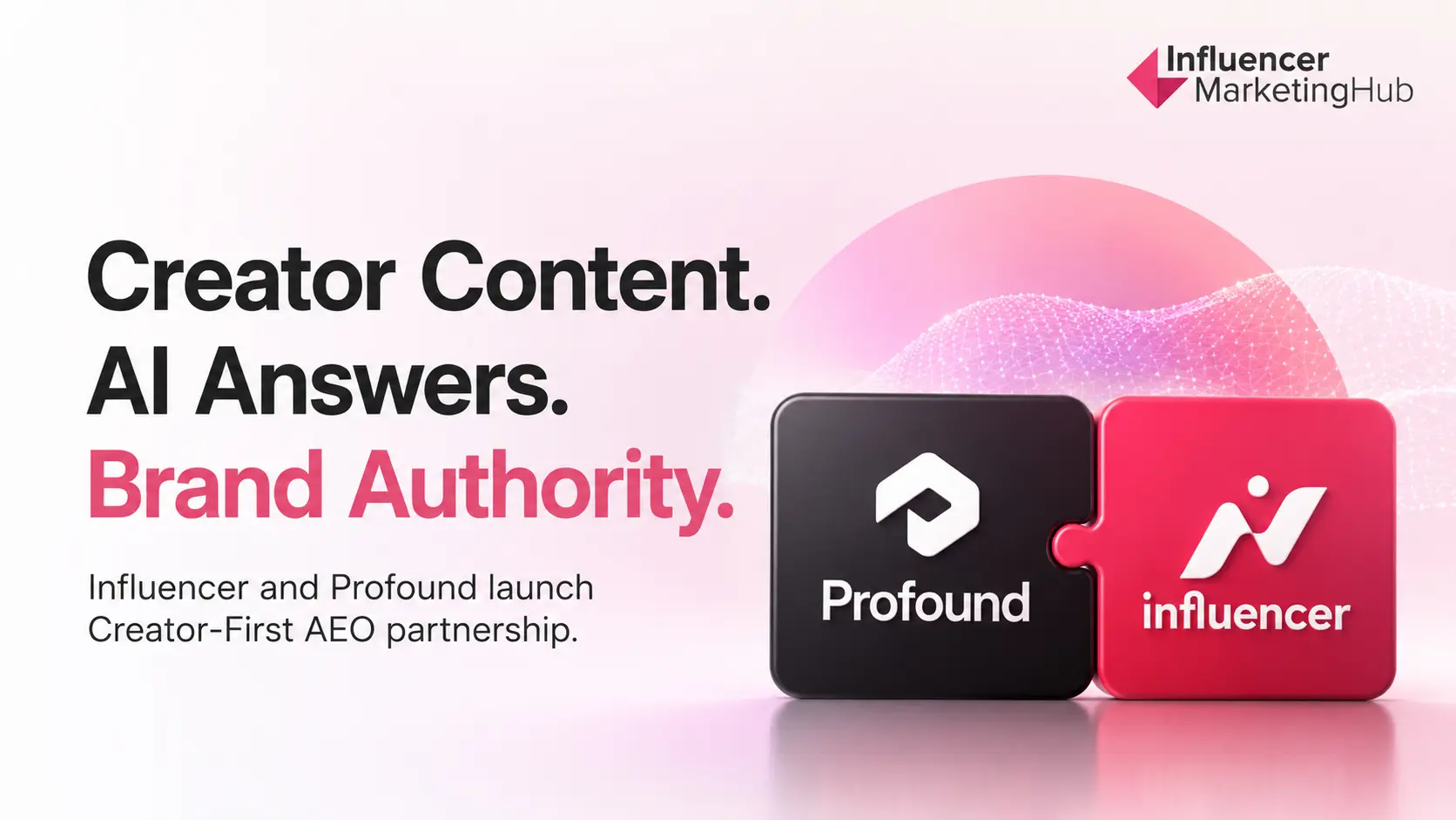 Influencer and Profound Bring Creator Campaigns Into the Race for AI Search Visibility