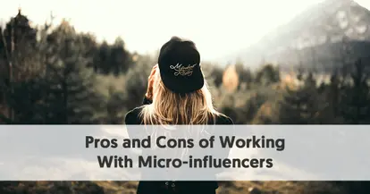 Preview for Pros and Cons of Working With Micro-influencers