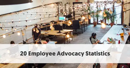 Preview for 20 Employee Advocacy Statistics That Will Blow Your Mind