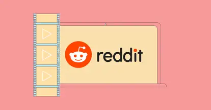 Preview for Reddit Videos: Complete guide to Reddit