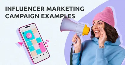 Preview for 10 Examples of Influencer Marketing Campaigns (+Strategic Insights for Brands)