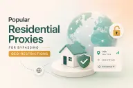 Popular Residential Proxies For Bypassing Geo-Restrictions