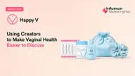 How Happy V Uses Creators to Make Vaginal Health Easier to Discuss