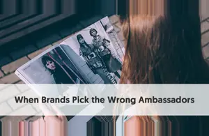 When Brands Pick the Wrong Ambassadors