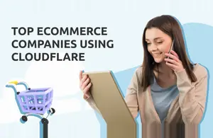 Top eCommerce Companies Using Cloudflare