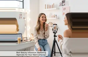 Top 16 Beauty Influencer Marketing Agencies for Your Next Campaign