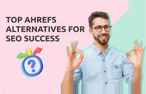 Top Ahrefs Alternatives for SEO Success