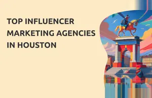 Influencer Marketing Agency Houston