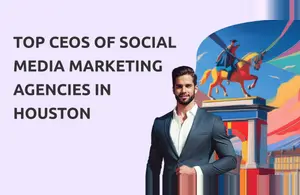 CEOs Social Media Marketing Agencies Houston