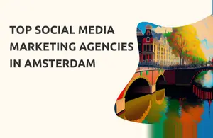 Social Media Marketing Agencies Amsterdam