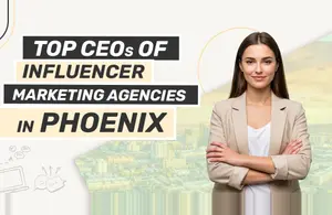 Top CEOs of Influencer Marketing Agencies in Phoenix