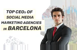 CEOs Social Media Marketing Agencies Barcelona