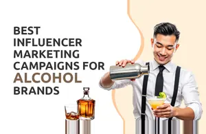Influencer Marketing Campaigns for Alcohol Brands
