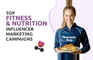 Top Fitness & Nutrition Influencer Marketing Campaigns