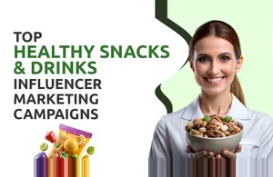 Top Healthy Snacks & Drinks Influencer Marketing Campaigns