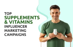 Top Supplements & Vitamins Influencer Marketing Campaigns