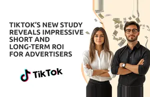 TikTok’s New Study Reveals Impressive Short and Long-Term ROI for Advertisers