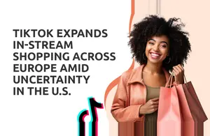 TikTok Expands In-Stream Shopping Across Europe