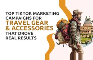 TikTok Marketing Campaigns for Travel Gear & Accessories
