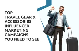 Travel Gear & Accessories Influencer Marketing Campaigns