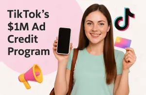 TikTok’s $1M Ad Credit Program