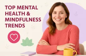 Top Marketing Trends in Mental Health & Mindfulness