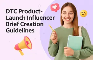 DTC Product-Launch Influencer Brief Creation Guidelines