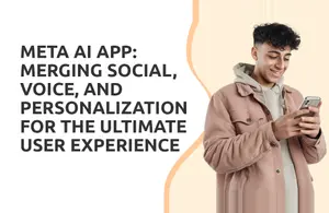 Meta AI App: Merging Social, Voice, and Personalization for the Ultimate User Experience