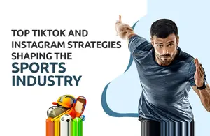 Top TikTok and Instagram Strategies Shaping the Sports Industry