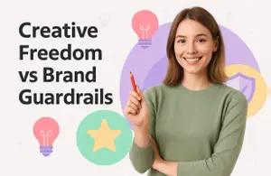 Creative Freedom vs Brand Guardrails: Finding the Sweet Spot