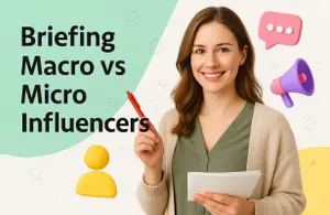 Briefing Macro vs Micro Influencers