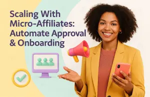 Scaling With Micro‑Affiliates: Automate Approval & Onboarding