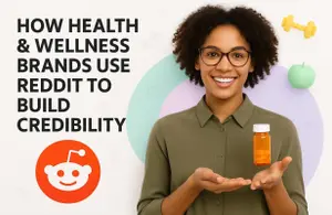 How Health & Wellness Brands Use Reddit to Build Credibility