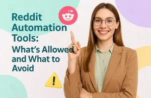 Reddit Automation Tools: What’s Allowed and What to Avoid