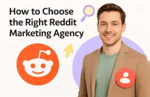 How to Choose the Right Reddit Marketing Agency for Your Brand