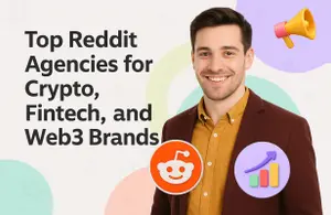 Top Reddit Agencies for Crypto, Fintech, and Web3 Brands