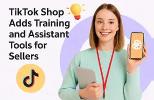 TikTok Shop Adds Training and Assistant Tools for Sellers