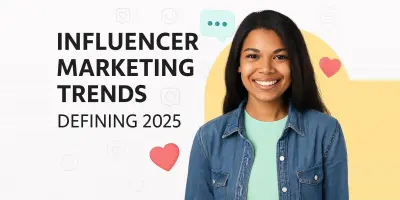 Influencer Marketing Trends Defining 2025 (So Far)