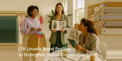 LTK Unveils Creator-First Social Features: What It Means for Brands and ...
