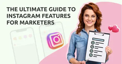 Preview for The Ultimate 2024 Guide to Instagram Features for Marketers