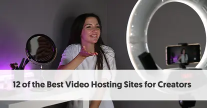 Preview for 12 of the Best Video Hosting Sites for Creators