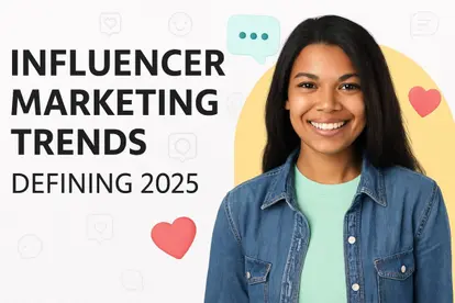 Preview for Influencer Trends That Are Driving Marketing Success in 2025