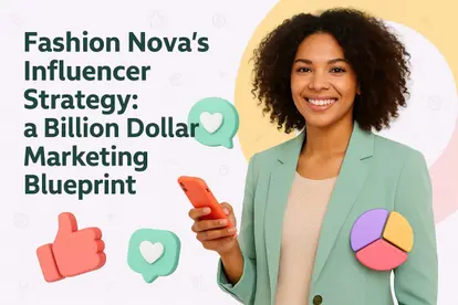 Preview for How Fashion Nova’s Influencer Strategy Became a Billion Dollar Marketing Blueprint