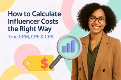 Preview for How to Calculate Influencer Costs the Right Way (CPM, CPE & CPA)