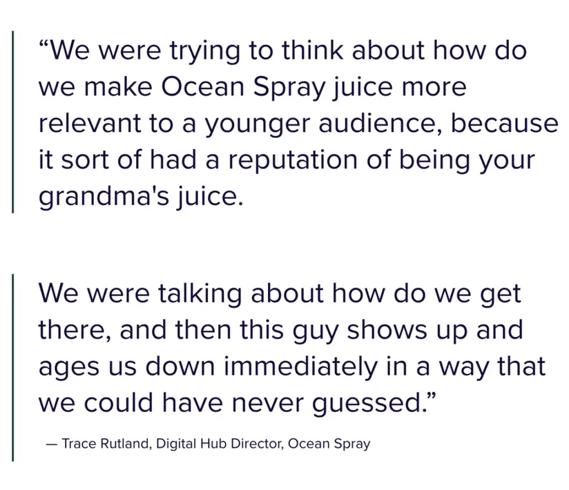 Quote from Ocean Spray Digital Hub Director Trace Rutland